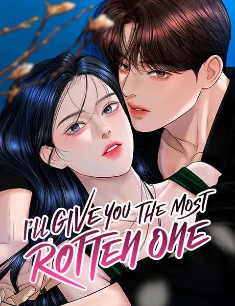 Read I'll give you the most rotten one online free
