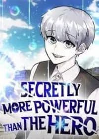 Secretly More Powerful than the Hero Manhwa Cover